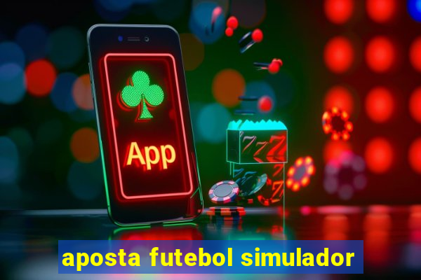 aposta futebol simulador